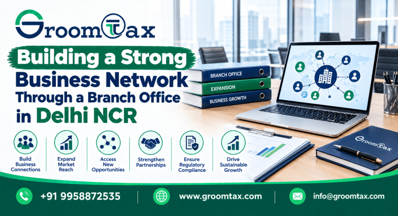 Building a Strong Business Network Through a Branch Office in Delhi NCR
